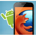Firefox 26 : une navigation plus fluide sur Android
