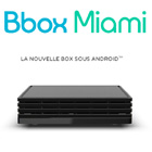 La Bbox Miami est propose aux nouveaux abonns 