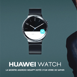 La Huawei Watch est disponible en France La commercialisation de la Huawei Watch a commencé en France