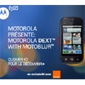 Le Motorola Dext est commercialisé en exclusivité chez Orange