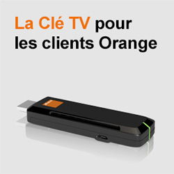 Orange va lancer une Clé TV pour les clients Orange équipés d'un décodeur TV Orange va proposer à ses clients une Clé TV à 39€