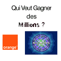 Qui veut gagner des millions avec Orange ?