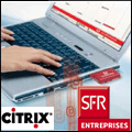 SFR lance un forfait 3G/GPRS Citrix illimité SFR lance un forfait 3G/GPRS Citrix illimité