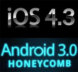 Android 3.0 vs iOS 4.3 : un match de plus en plus serr 