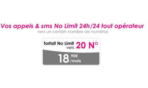 T&eacute;l&eacute;phone Forfait No Limit 20 num�ros